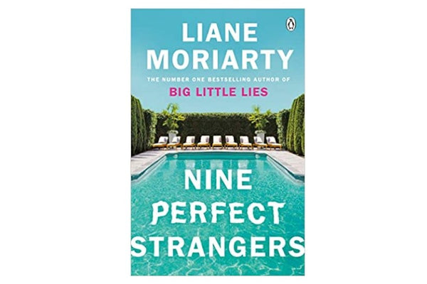 Nine Perfect Strangers by Lianne Moriarty