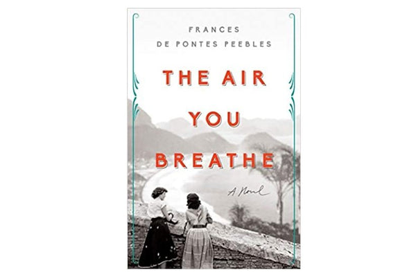 The Air You Breathe by Frances de Pontes Peebles